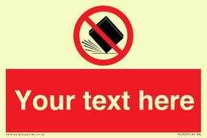 Custom Do Not Drop Sign